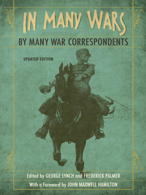 Title details for In Many Wars, by Many War Correspondents by George Lynch - Available
